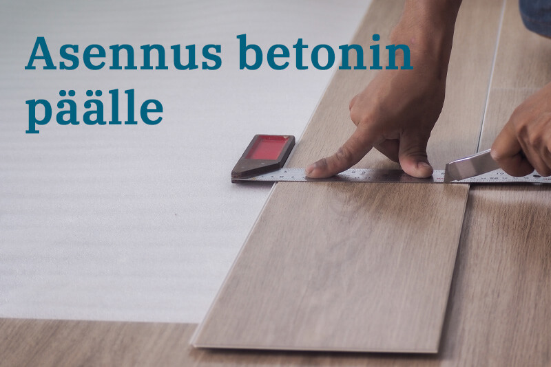 Vinyylilattian asennus betonin päälle
