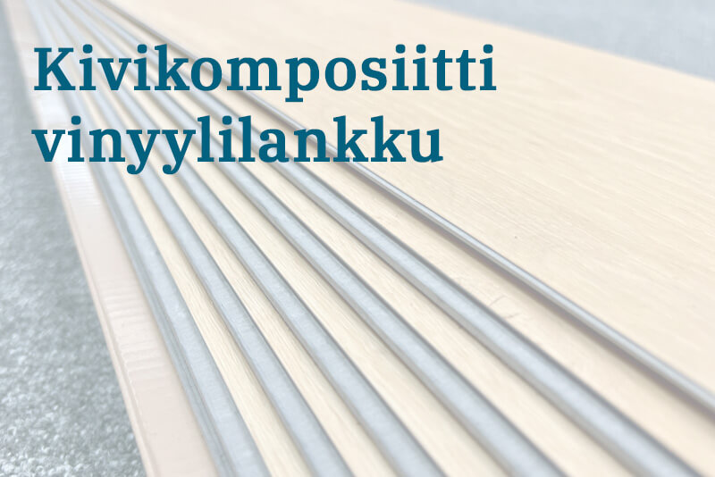 Kivikomposiitti vinyylilankku - moderni lattiapäällyste