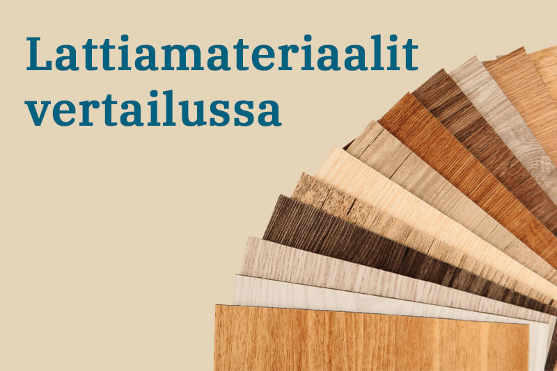Lattiamateriaalit vertailussa