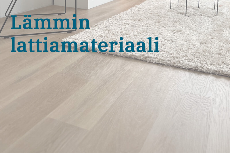 Lämmin lattiamateriaali