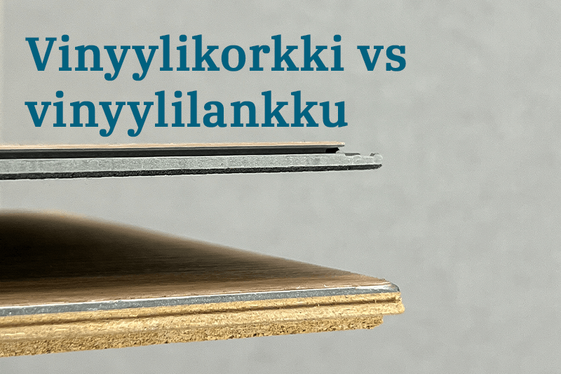 Vinyylikorkki ja vinyylilankku – Mitä eroa niillä on?